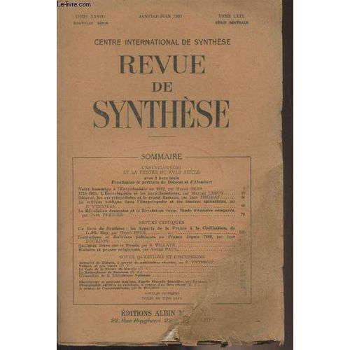 Revue De Synthse - Tome Xxviii, Nouvelle Srie - Janv. Juin 1951 - Tome Lxix, Srie Gnrale - L Encyclopdie Et La Pense Du Xviiie Sicle - Notre Hommage  L Encyclopdie En 1932 Par Henri Berr -(...)   de Collectif 