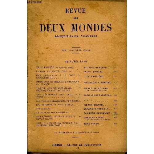 Revue Des Deux Mondes Cve Annee N4 - Tte Baisse.  Dernire Partie. Maurice Genevoix. Le Rail, La Route, LEau.  I. Raoul Dautry..Une Amricaine A La Cour De Napolon Iii. Y De ...