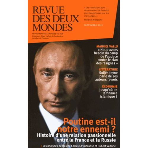 Revue Des Deux Mondes Septembre 2015 - Poutine Est-Il Notre Ennemi ?   de Valrie Toranian  Format Broch 