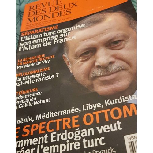 Revue Des Deux Mondes Mars 2021 - Erdogan A La Conquete Du M    Format Broch 