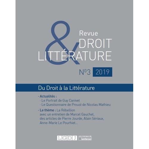 Revue Droit & Litterature N 3-2019 - Du Droit A La Litterature   de Collectif. null  Format Broch 