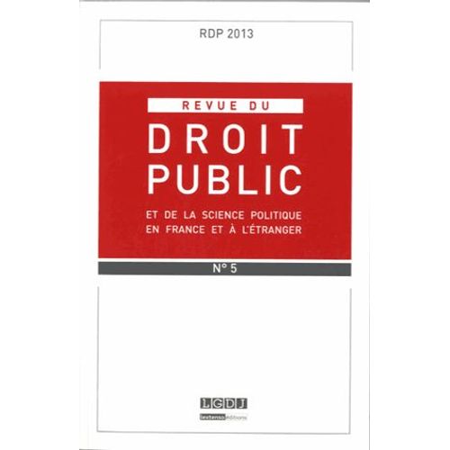 Revue Du Droit Public N 5, Septembre-Octobre 2013