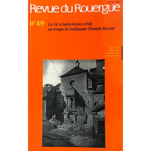 Rare Revue Du Rouergue N 49 La Vie A Saint Geniez D Olt Au Temps De Guillaume- Thomas Raynal ( Aveyron Rouergue )   de revue  Format Broch 