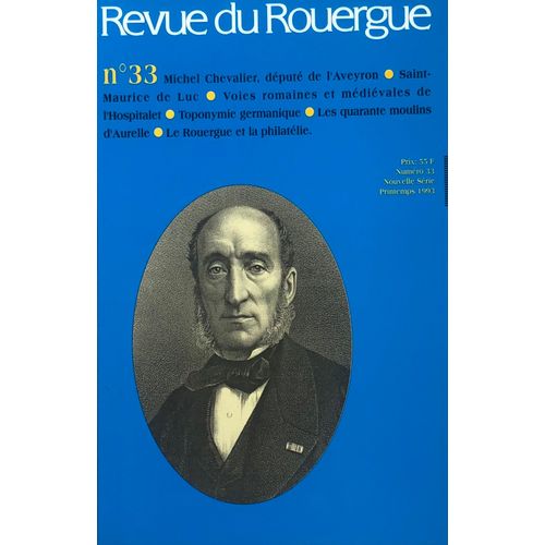 Revue Du Rouergue N 33 Michel Chevalier Dput , Saint Maurice De Luc , Voies Romaines Mdivales De L Hospitalet Toponymie Germanique , 40 Moulins D Aurlie Rouergue Et Philatlie 1993   de revue  Format Broch 