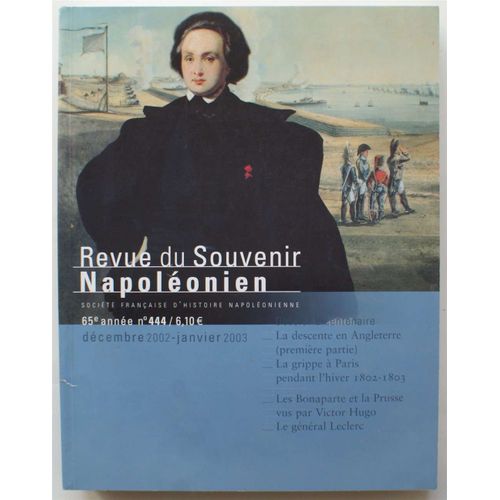 Revue Du Souvenir Napolonien - Numro 444 De Dcembre- 2002-Janvier 2003