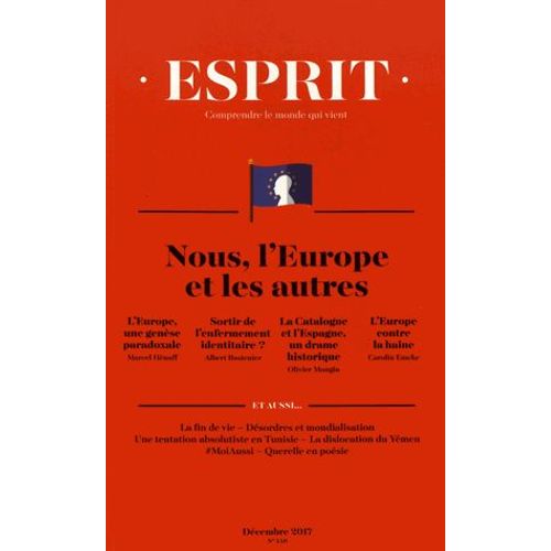 Esprit N 440, Dcembre 2017 - Nous, L'europe Et Les Autres   de Anne-Lorraine Bujon  Format Broch 