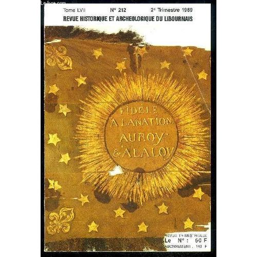Revue Historique Et Archeologique Du Libournais Et De La Vallee De La Dordogne N 212 - Inventaire Des Prsentations, Communications Et Articles Consacrs  La Priode Rvolutionnaire ...   de COLLECTIF