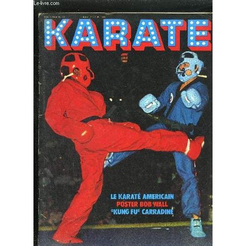 Revue Karate N14 Octobre 1975- Le Karate Americain Poster Bob Wall Kung Fu Carradine - Les Karatkas crivent - Pour Ne Rien Vous Cacher - Bruce Lee, Metteur En Scne - David Carradine - ...   de COLLECTIF