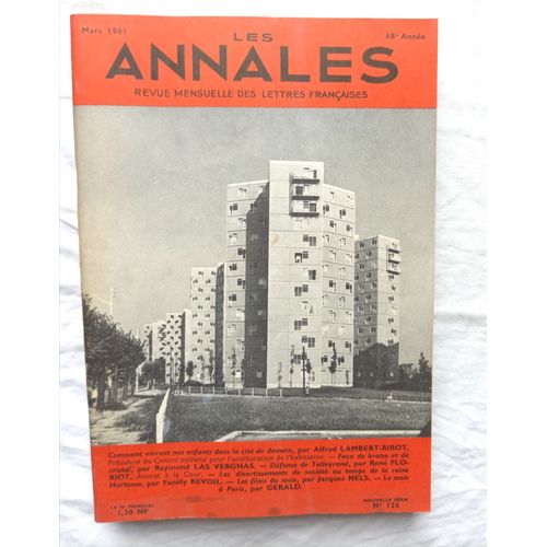 Revue Les Annales N125, Mars 1961, Dfense De Talleyrand Par Ren Floriot / Feux De Braise Et De Cristal Par Raymond Las Vergnas ...