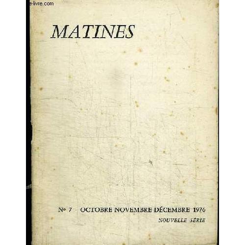 Revue : Matines - N7 - Octobre-Novembre-Decembre 1976   de COLLECTIF 