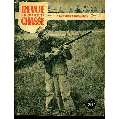 Revue Nationale De La Chasse N 10 Le Vieux Ragot En Libertles Corbeaux De France, Par O. De La Courseen Suivant Les Rives Du Cher, Par R. Villatte Des PrgneslArt De Manquer Un Livre ...   de COLLECTIF