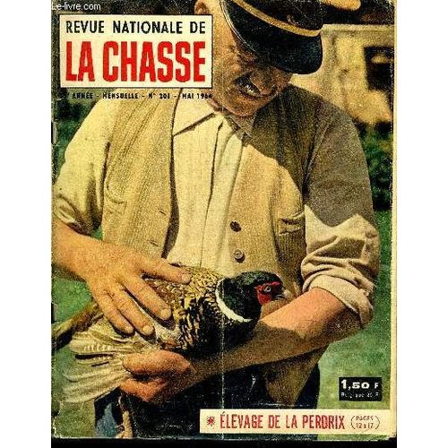 Revue Nationale De La Chasse N 201 Les Fdrations Et Leurs Gardes. Que Penser De La Hausse Du Prix Du Permis ? Elevage De La Perdrix Grise.Le Cerf Des Carpates.Les Sentiers De La Fort : ...   de COLLECTIF  Format Broch 