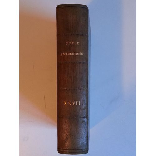 Revue Pratique D'apologtique - Tome Xxvii - 14me Anne - 1918   de Baudrillart - Verdier - Bainvel