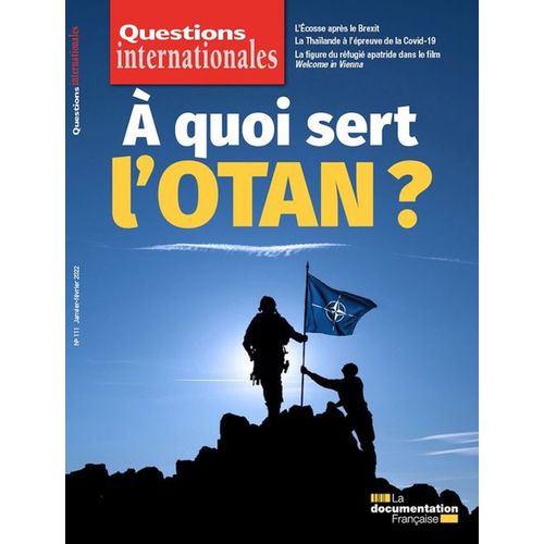 Revue Questions Internationales N111 - Janvier 2022 -  Quoi Sert L'otan ?