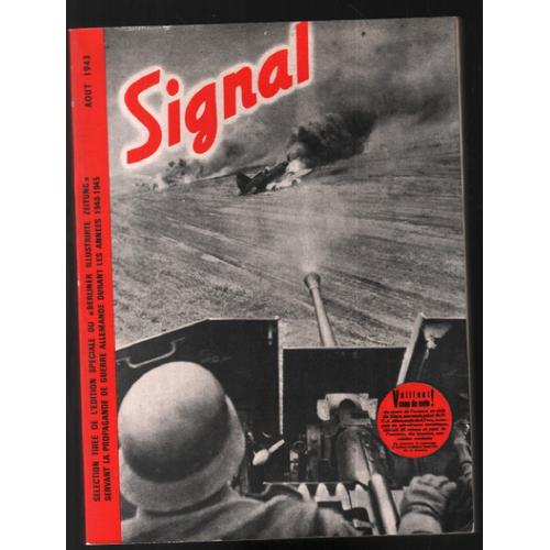 Revue Signal : Aout 1943 (Slection Tire De L'dition Spciale Du Berliner Illustrirte)   de Collectif 
