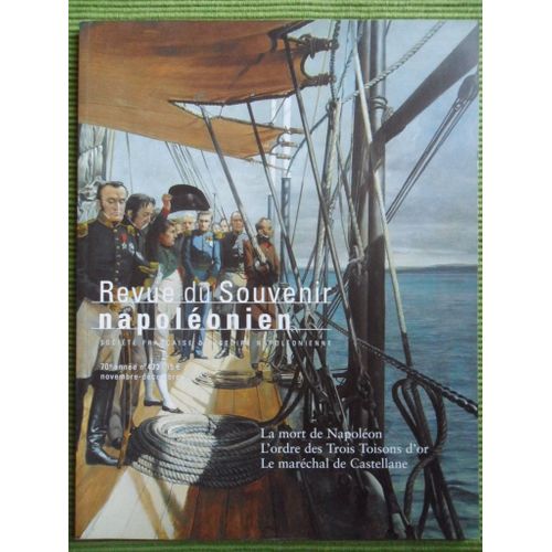 Revue Sur Le Souvenir Napolonien - N473 - 70me Anne - Trimestriel Novembre/Dcembre 2007 - Socit Franaise Napolonienne   de Ronal zins, M.Bihl, A. Lugli, L.M Terracciano, pascal kintz, jacques bastien, roland jeandel, vygintas bucys, jacques mac, maurice bernard-Catinat, marc allgret, david chanteranne, alain chappet, jean tvenaux  Format Broch 