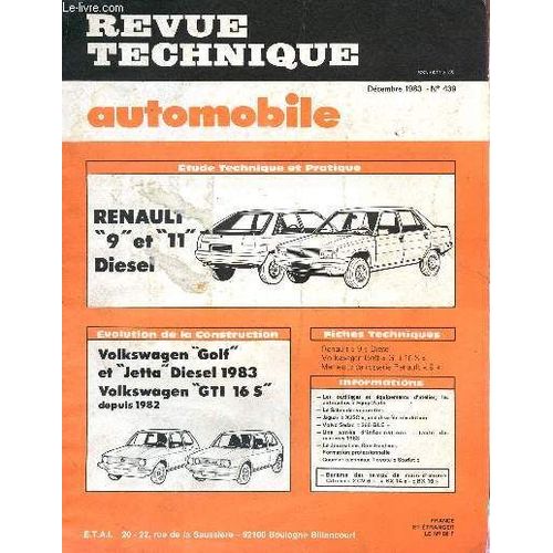 Revue Technique Automobile / Decembre 1983 - N439 / Renault 9 Et 11 Diesel / Wolkswagen Golf Et Jetta Diesel 1983 - Vilkswagen Gti 16s Depuis 1982 ...   de COLLECTIF