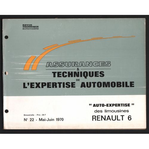 Revue Technique Automobile N 22 : Assurances & Techniques De L'expertise Automobile - Auto-Expertise Des Limousines Renault 6 - 1970   de COLLECTIF  Format Broch 
