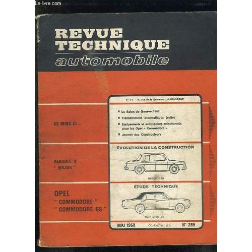 Revue Technique Automobile N 265 Mai 1968. Sommaire: Ce Qu Ils Pensent Des Opel Comodore, Equipements Et Transformations Selectionnees Pour Les Amateurs, Journal Des Constructeurs...   de michel cromback  Format Broch 