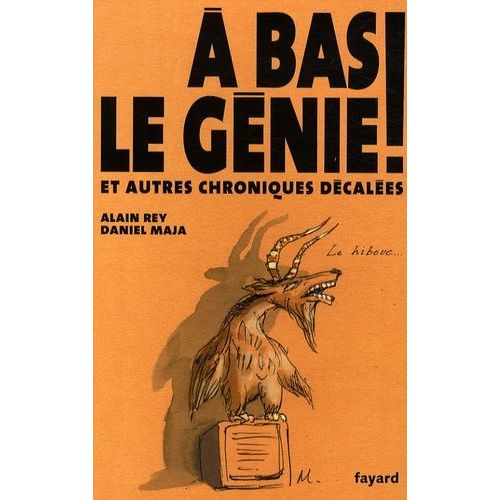 A Bas Le Gnie ! - Et Autres Chroniques Dcales    Format Broch 