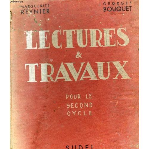 Lectures Et Travaux Pour Le Second Cycle de Reynier Marguerite Et Bouquet Georges