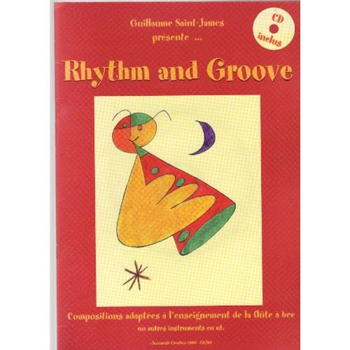 Rhythm And Groove : 5 Compositions Adaptes  L'enseignement De La Flte  Bec Ou Autres Instruments En Ut (Books) Saint James Guillaume