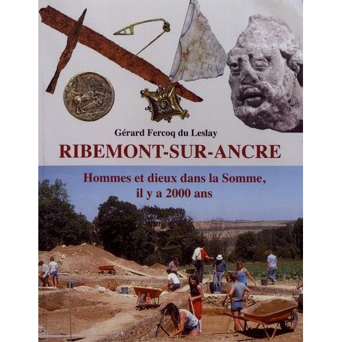RibemontSurAncre Hommes Et Dieux Dans La Somme, Il Y A 2000 Ans