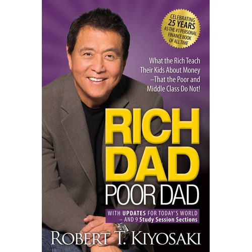 Rich Dad Poor Dad: What The Rich Teach Their Kids About Money That The Poor And Middle Class Do Not!    Format Broch 