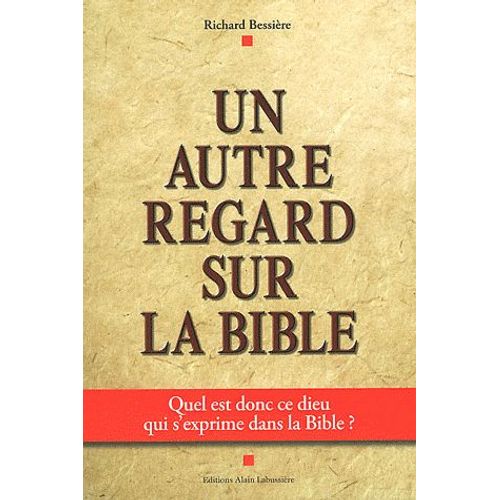 Un Autre Regard Sur La Bible   de Richard Bessire  Format Broch 