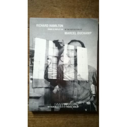 Richard Hamilton Dans Le Reflet De Marcel Duchamp de Pascal Goblot