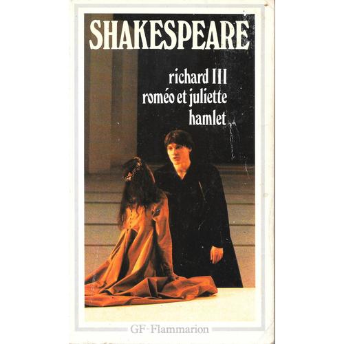 Richard Iii, Romeo Et Juliette, Hamlet   de william shakespeare 
