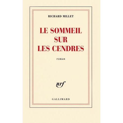 Le Sommeil Sur Les Cendres   de Millet Richard  Format Beau livre 