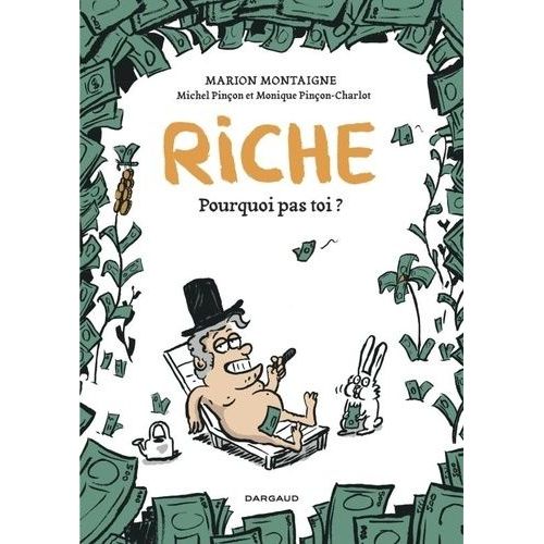 Riche, Pourquoi Pas Toi ?   de Montaigne Marion  Format Album 