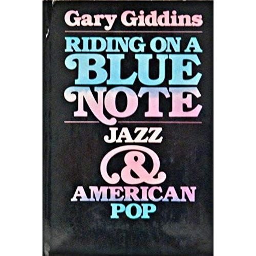 Riding On A Blue Note: Jazz And American Pop   de Gary Giddins  Format Broch 