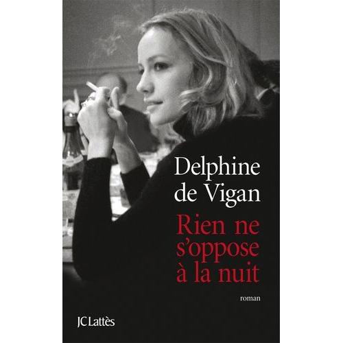 Rien Ne S'oppose  La Nuit   de Vigan Delphine de  Format Beau livre 