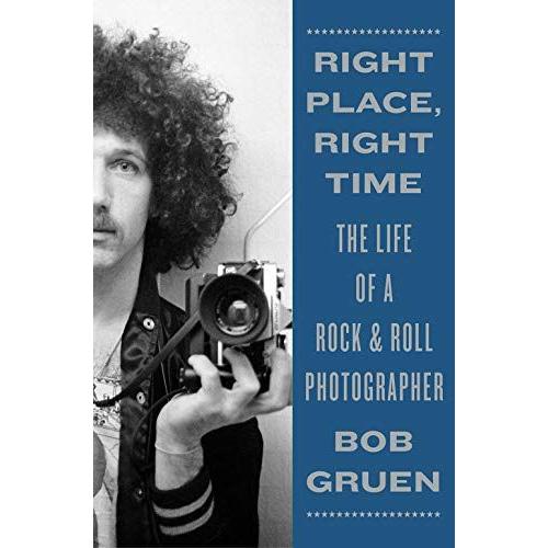 Right Place, Right Time   de Bob Gruen  Format Broch 