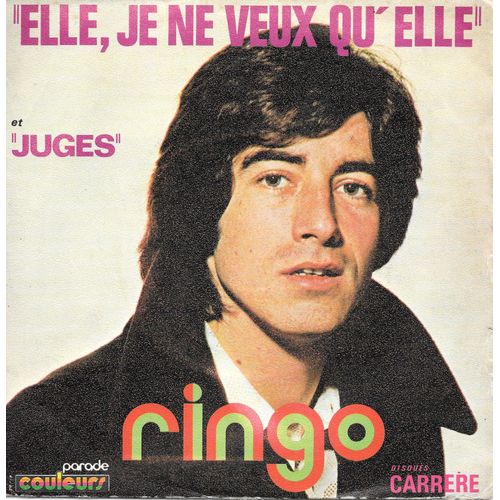 Ringo Willy-Cat : Elle, Je Ne Veux Qu Elle / Juges [Vinyle 45 Tours 7