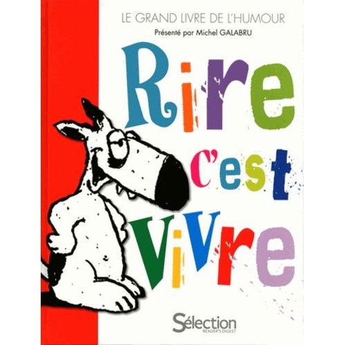 Rire C'est Vivre - Le Grand Livre De L'humour   de Galabru Michel  Format Album 