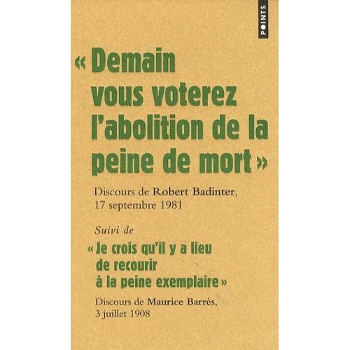 Demain Vous Voterez L'abolition De La Peine De Mort - Suivi De Je Crois Qu'il Y A Lieu De Recourir  La Peine Exemplaire    Format Poche 