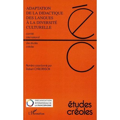 Etudes Croles N 1 Et 2/2007 - Adaptation De La Didactique Des Langues  La Diversit Culturelle - Actes Du Colloque Du Cap-Vert   de Robert Chaudenson  Format Broch 