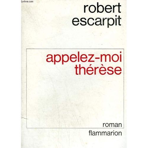 Appelez-Moi Therese   de robert escarpit 