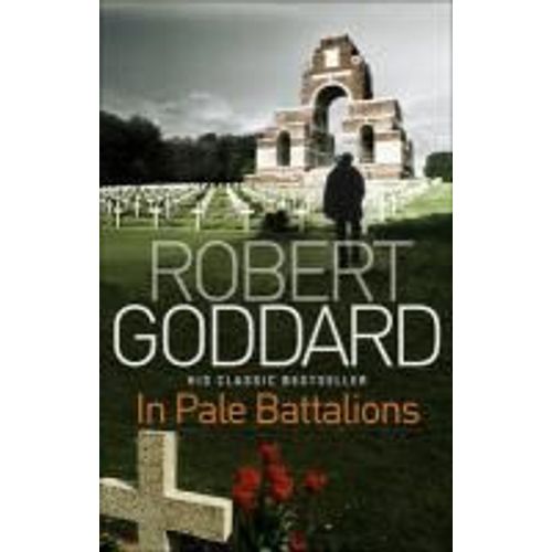 In Pale Battalions   de robert goddard  Format Broch 
