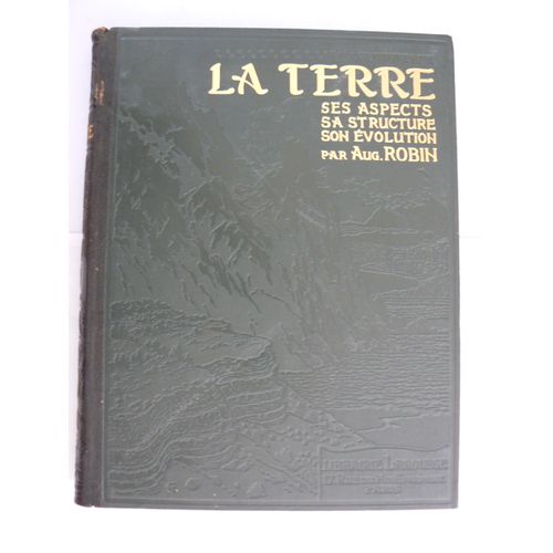 La Terre, Ses Aspects, Sa Structure, Son volution   de Robin Auguste