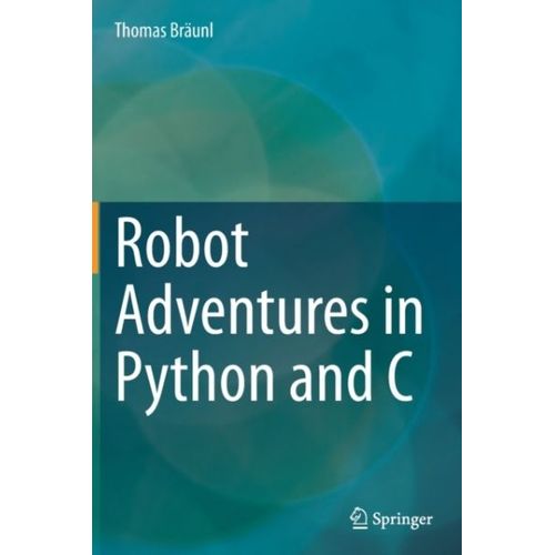 Robot Adventures In Python And C   de Thomas Brunl  Format Reli 