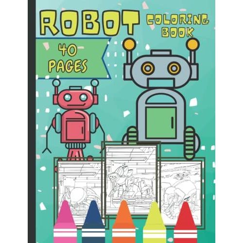 Robot Animals Coloring Book: Animals Coloring Book For Little Hands Age 4-8 With 40 Different Robot Designs To Complete, Great Birthday Present/Gift Idea For Kids Who Loves Robots And Animals   de Designs, Classic Level 