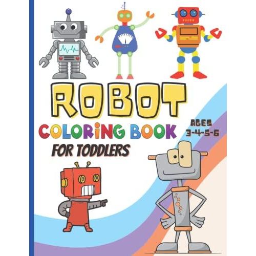 Robot Coloring Book: Large And Big Book Of Easy Funny Coloring Pages Of ,Awesome And Funny Robots For Kids And Toddlers Ages 3-4-5-6   de Coloring Book, Amazigh  Format Broch 