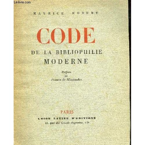 Code De La Bibliophilie Moderne de Maurice Robert