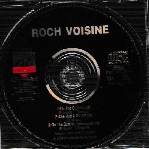 Roch Voisine - On The Outside/She Had A Dream/On The Outside (Instrumental) 3 Titres Remixs (P) 1990 R. V. International / Star Records Inc. Productions - Made In Austria : Edition Limite Et puise