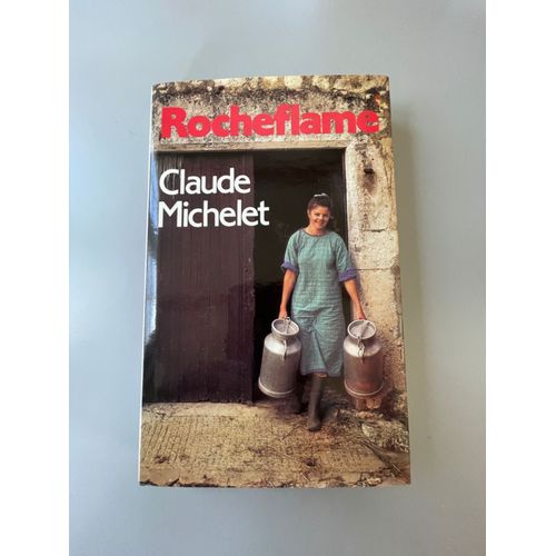 Rocheflame   de Claude MICHELET 