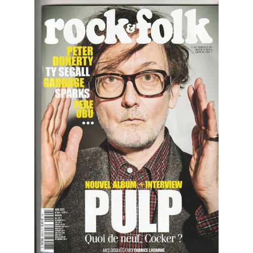 Rock & Folk 694 Juin 2025 - Pulp Peter Doherty - Ty Segall Garbage Sparks - Pre Ubu -Paul Et Linda Maccartney - Rolling Stones - A.Thaun - The Storm -Tim Buckley -The Specials 100 Pages A4